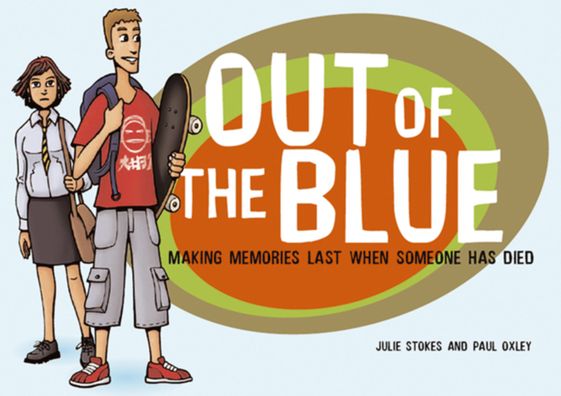 Out of the Blue: Making Memories Last When Someone Has Died