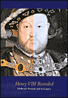 Henry VIII Revealed: The Legacy of Holbein's Portraits