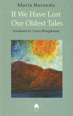 If We Have Lost Our Oldest Tales