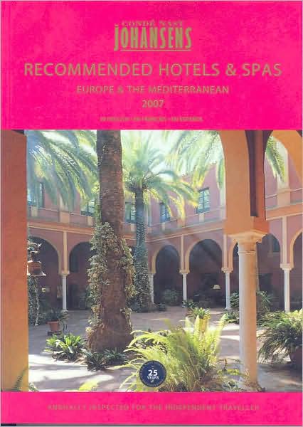 Recommended Hotels and Spas Europe and the Mediterranean 2007