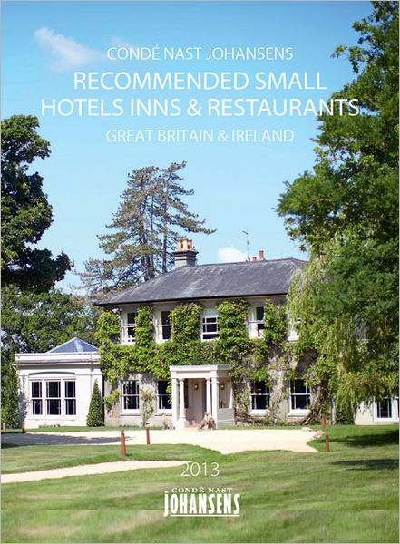 Conde Nast Johansens Recommended Small Hotels, Inns and Restaurants - Great Britain 2013
