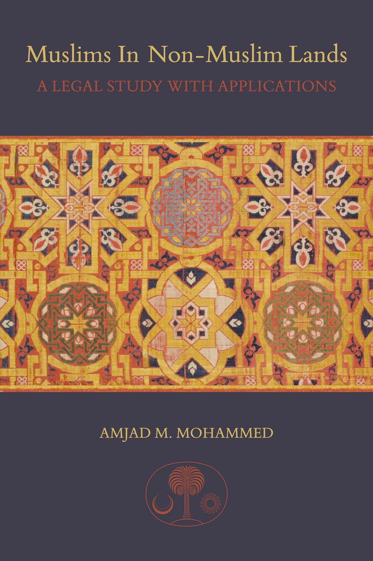 Muslims in Non-Muslim Lands: A Legal Study with Applications