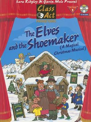 The Elves and the Shoemaker: A Magical Christmas Musical