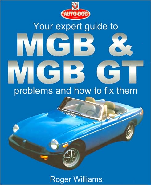 Your Expert Guide to MGB and MGB GT Problems and How to Fix Them