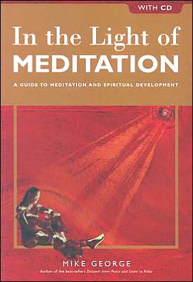 In the Light of Meditation: A Guide to Meditation and Spiritual Development