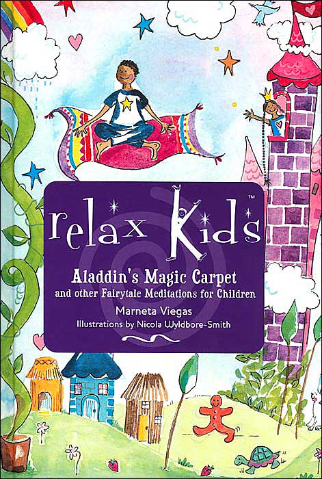 Relax Kids: Aladdin's Magic Carpet and other Fairytale Meditations for Children