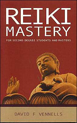Reiki Mastery: For Second Degree Students and Masters
