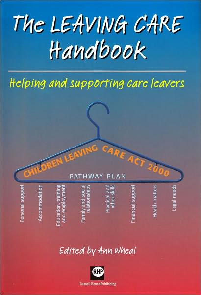 The Leaving Care Handbook: Helping and Supporting Care Leavers