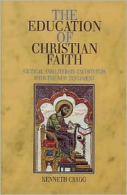 The Education of Christian Faith: Critical and Literary Encounters with the New Testament