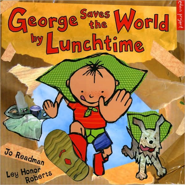 George Saves the World by Lunchtime