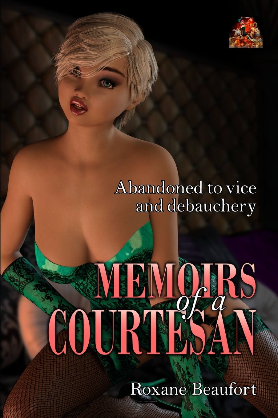 Memoirs of a Courtesan: Abandoned to Vice and Debauchery