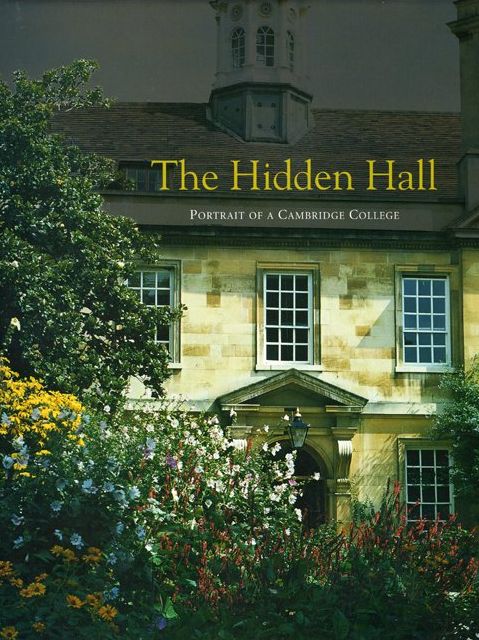 Hidden Hall: A Portrait of a Small Cambridge College