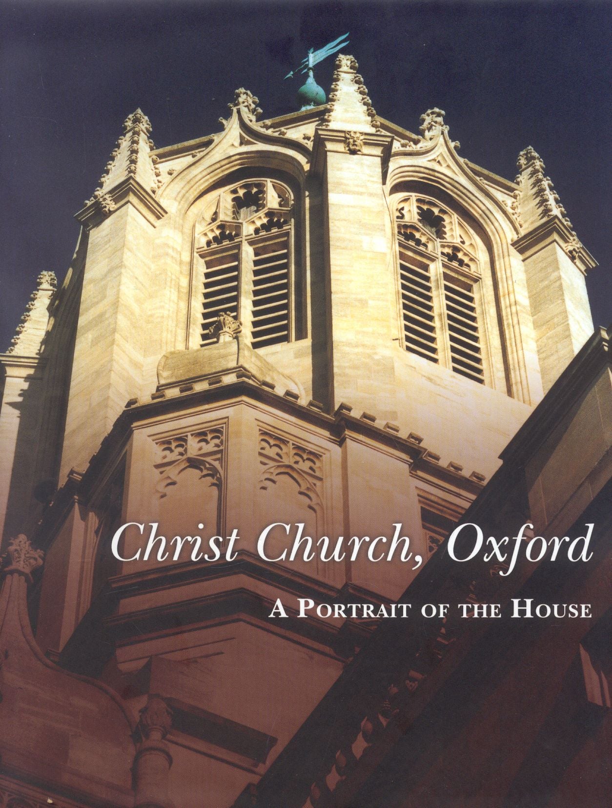 Christ Church Oxford: A Portrait of The House
