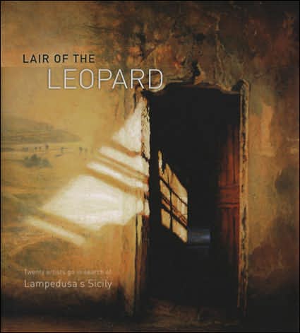Lair of the Leopard: Twenty Artists Go in Search of Lampedusa's Sicily