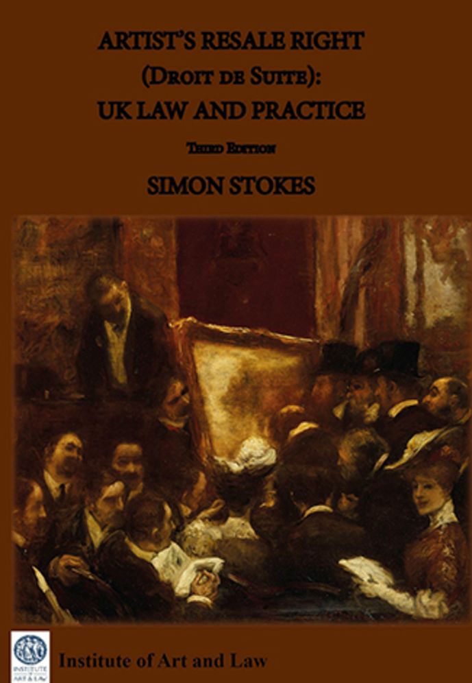 Artist's Resale Right (Droit de Suite): UK Law and Practice (Third Edition)
