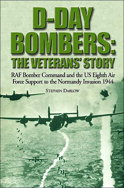 D Day Bombers: The Veterans' Story