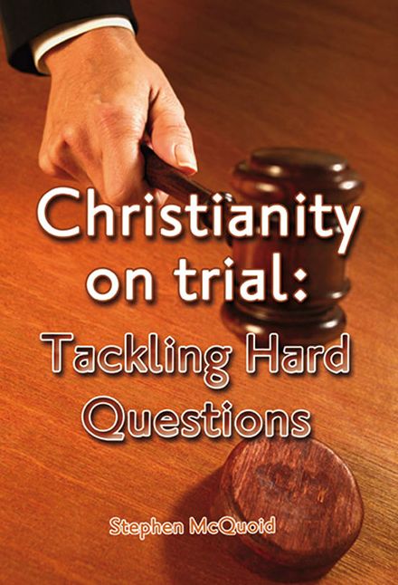 CHRISTIANITY ON TRIAL TACKLING HARD