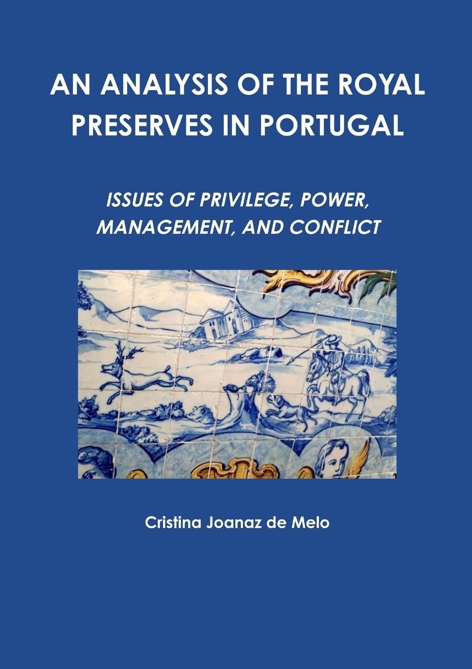 AN ANALYSIS OF THE ROYAL PRESERVES IN PORTUGAL