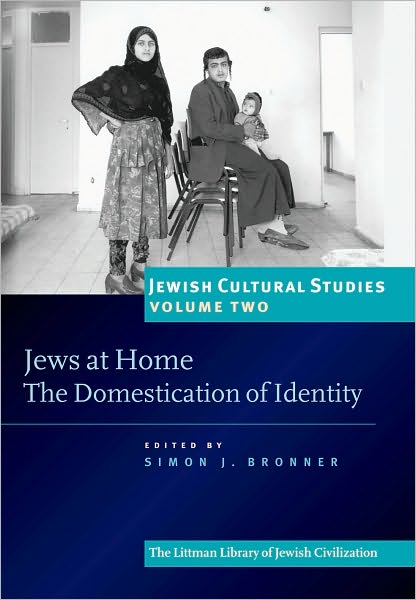 Jewish Cultural Studies: Jews at Home - The Domestication of Identity