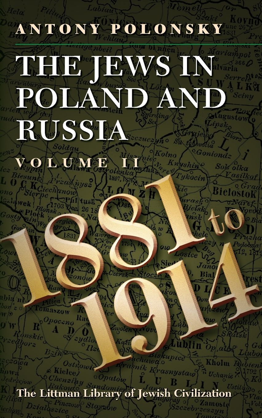 The Jews in Poland and Russia, 1881-1914