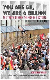 You Are G8 - We Are Six Billion: The Truth behind the Genoa Protests