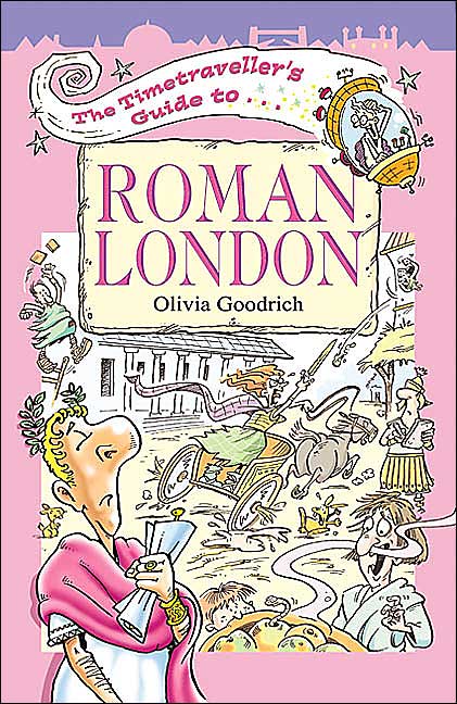 The Timetraveller's Guide to Roman London
