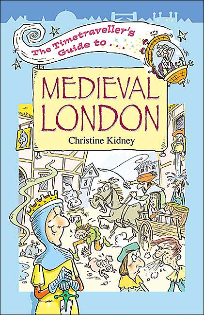The Timetraveller's Guide to Medieval London