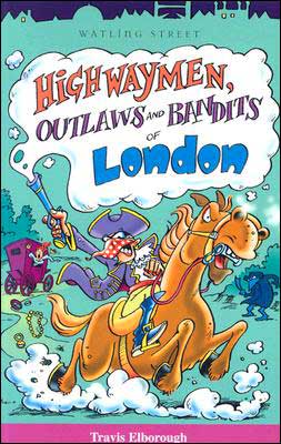 Highwaymen, Outlaws and Bandits of London