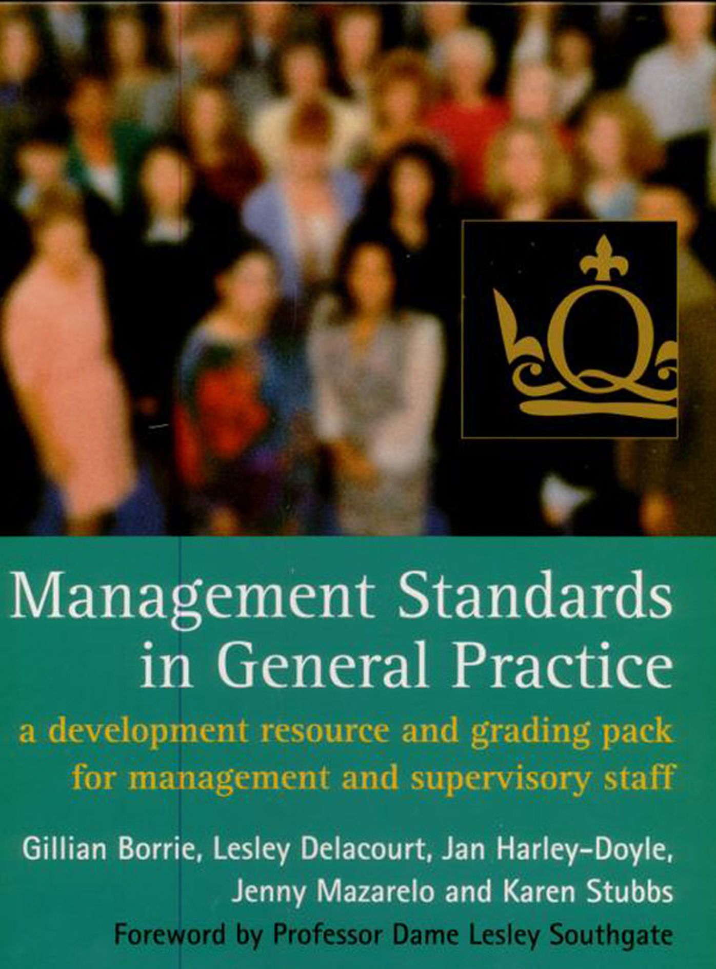 Management Standards in General Practice: A development resource and grading pack for management and supervisory staff