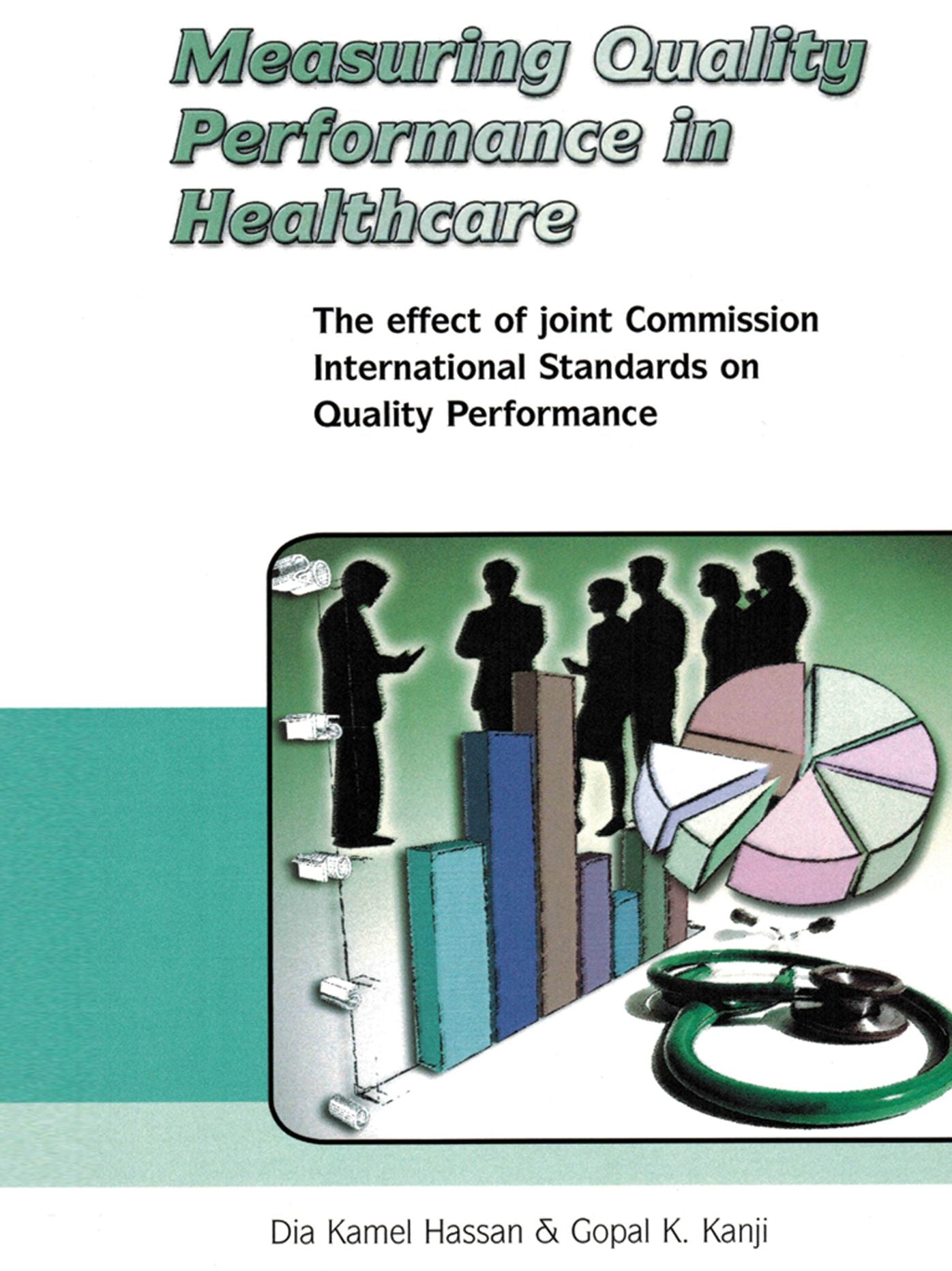 Measuring Quality Performance in Health Care: The Effect of Joint Commission International Standards on Quality Performance