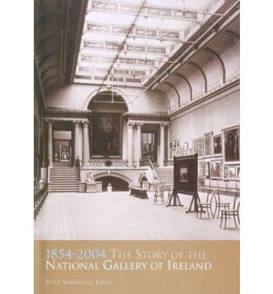 Story of the National Gallery of Ireland 1854-2004