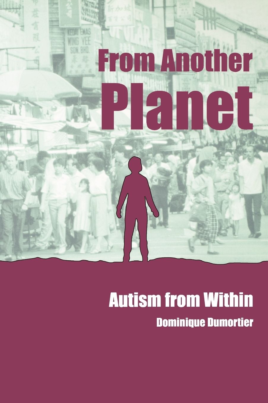 From Another Planet: Autism from Within