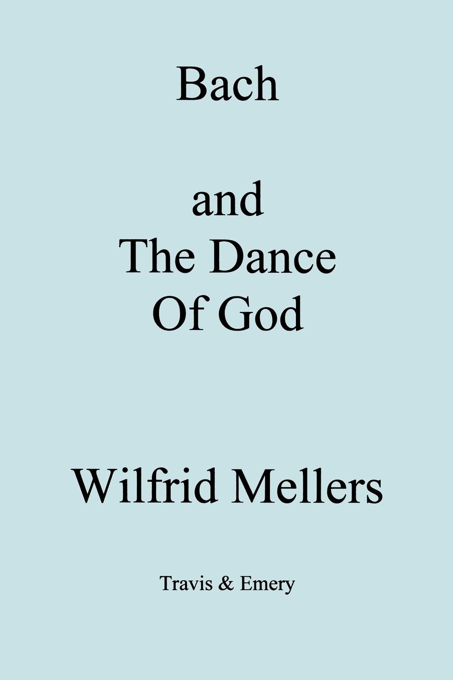 Bach And The Dance Of God