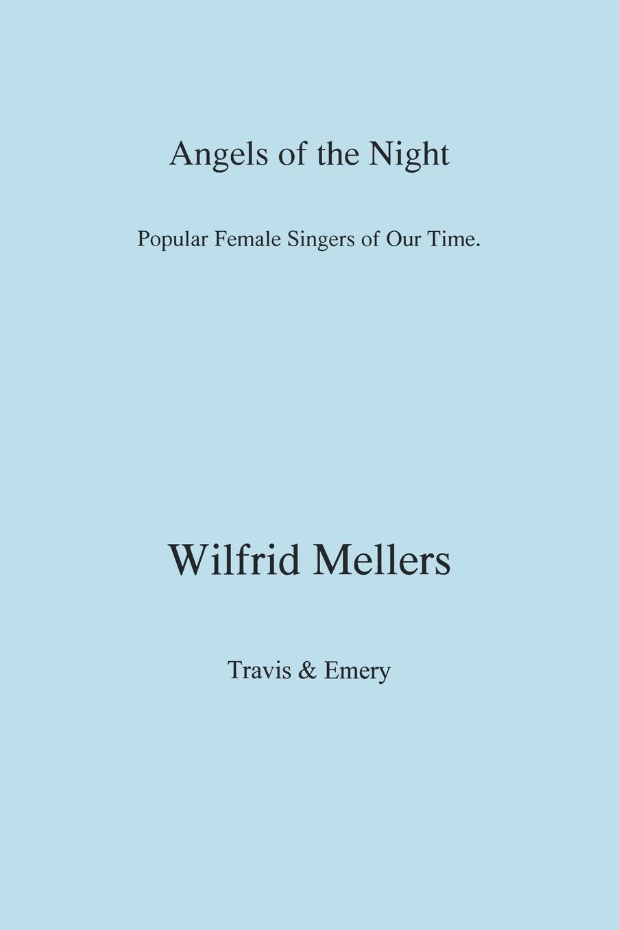 Angels Of The Night. Popular Female Singers Of Our Time.