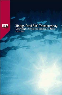 Hedge Fund Risk Transparency: Unravelling the Complex and Controversial Debate