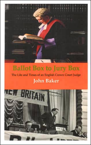 Ballot Box to Jury Box: The Life and Times of an English Crown Court Judge