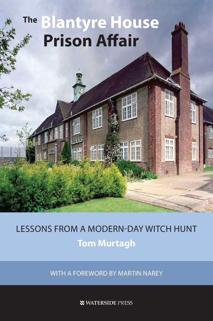 The Blantyre House Prison Affair: Lessons from a Modern-Day Witch Hunt
