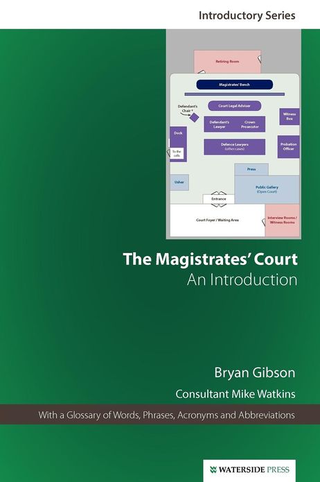 The Magistrates' Court: An Introduction (Fifth Edition)