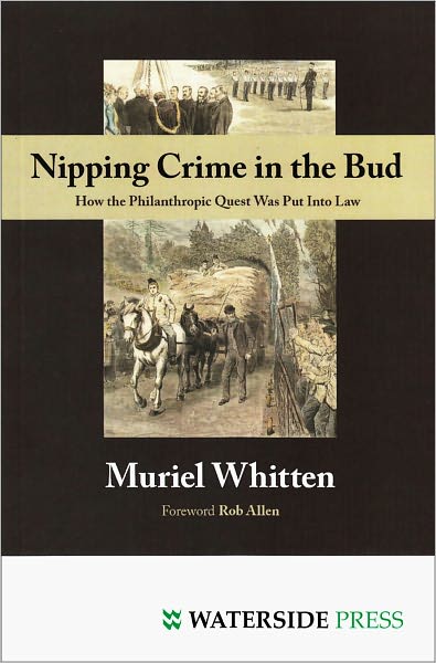 Nipping Crime in the Bud: How the Philanthropic Quest Was Put into Law