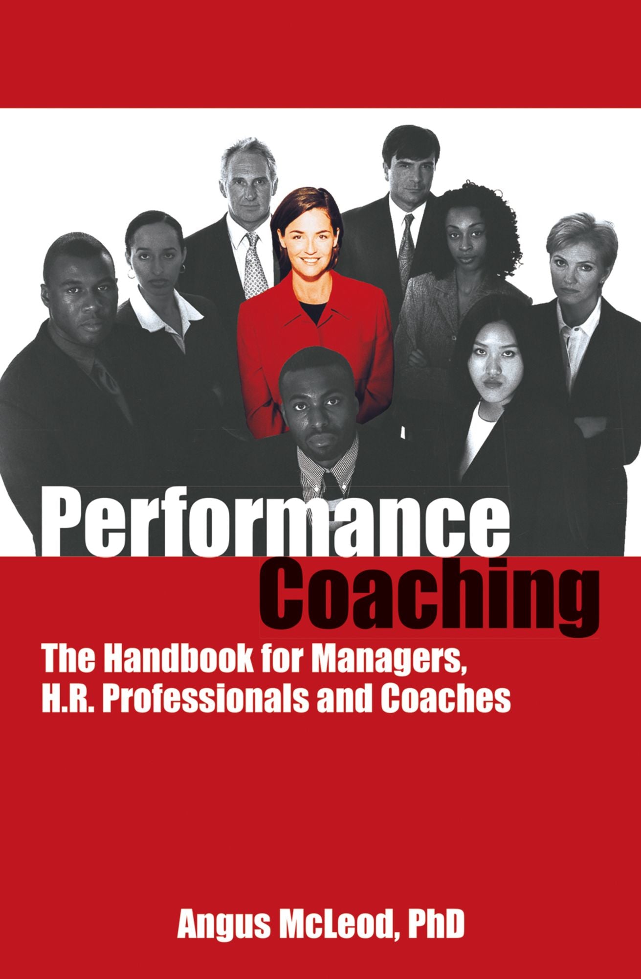 Performance Coaching: The Handbook for Managers, HR Professionals and Coaches