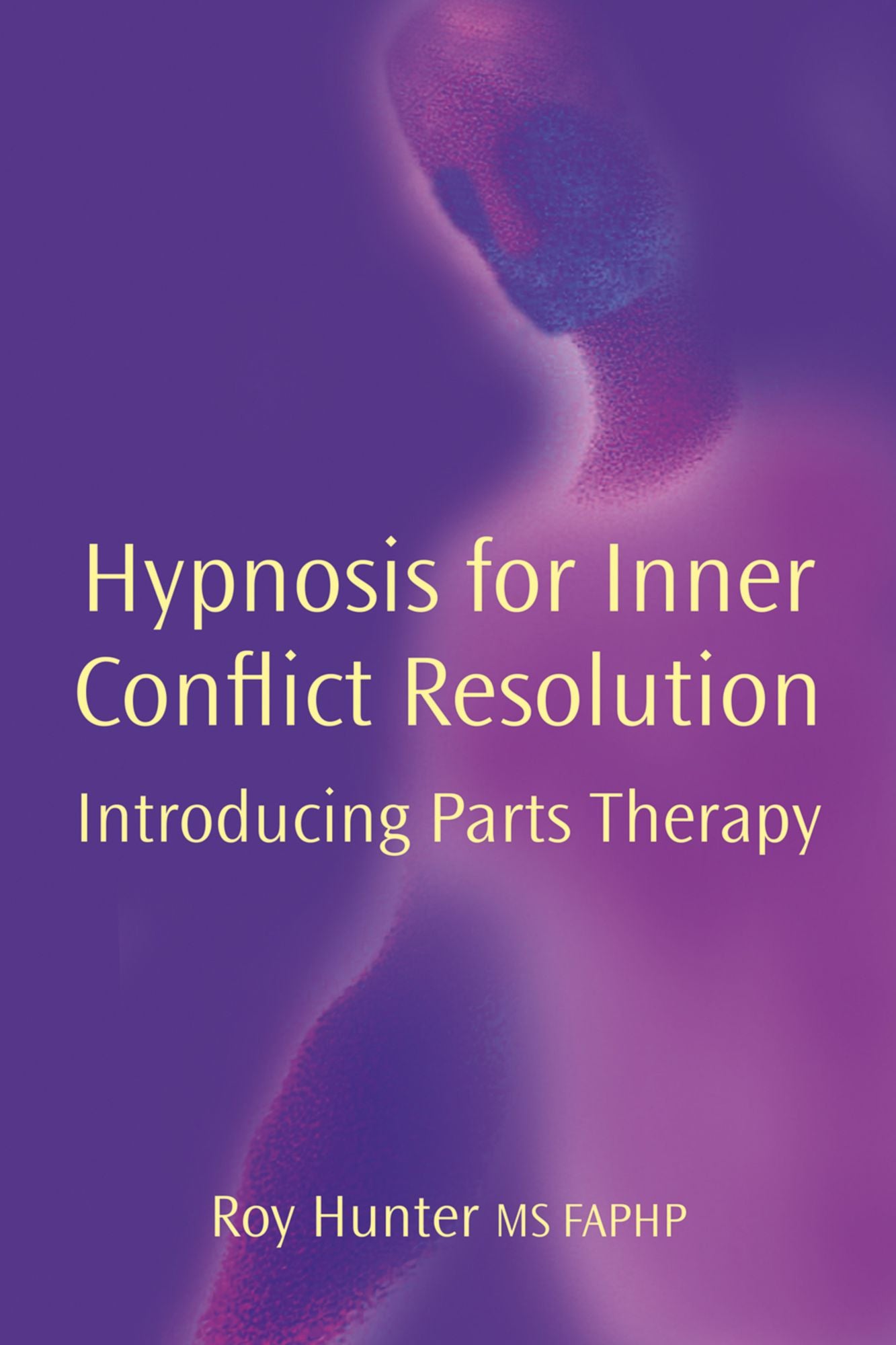 Hypnosis for Inner Conflict Resolution: Introducing Parts Therapy