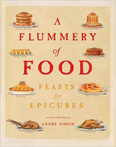 Flummery of Food: A Literary Feast for Epicures