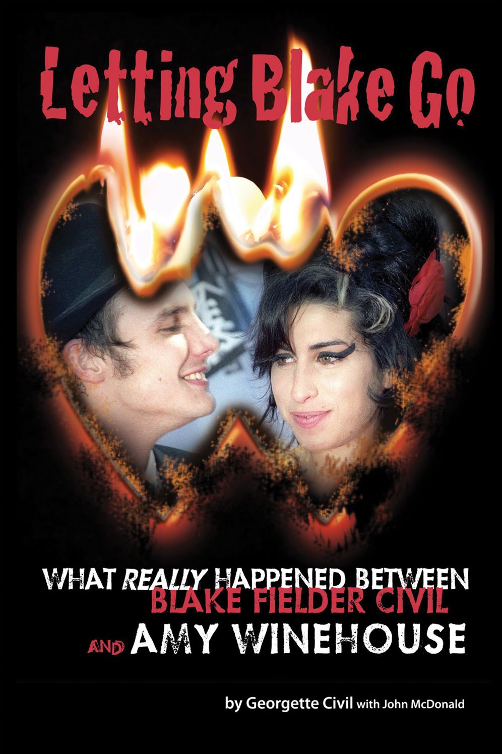 Letting Blake Go: What really happened between Blake Fielder-Civil and Amy Winehouse