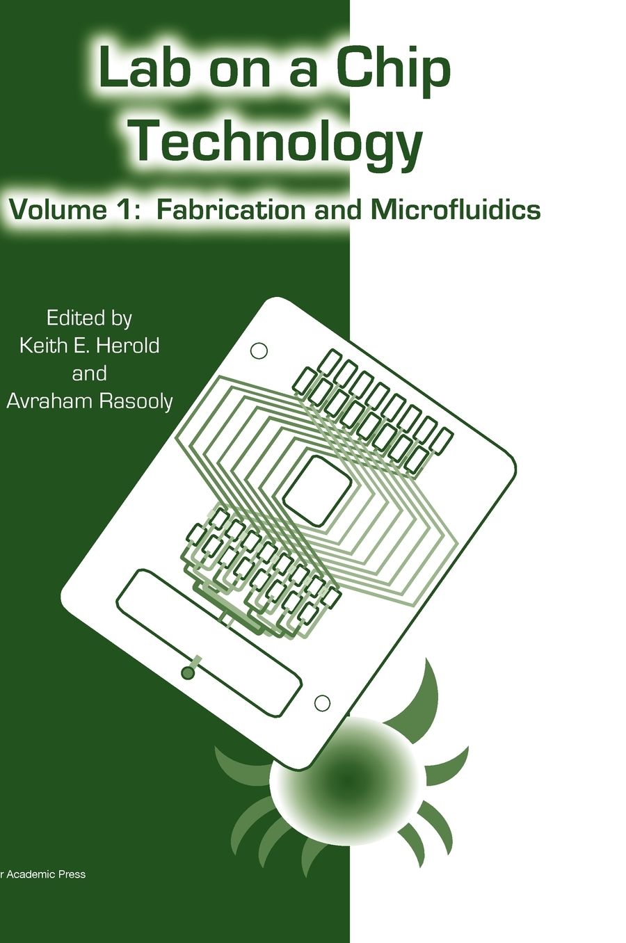 Lab on a Chip Technology: Fabrication and Microfluidics