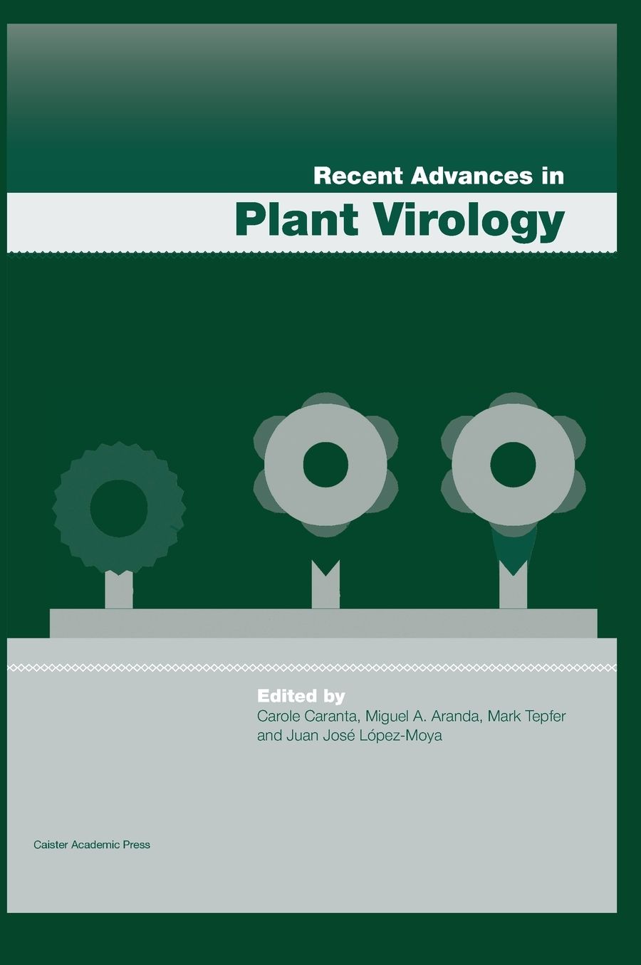 Recent Advances in Plant Virology