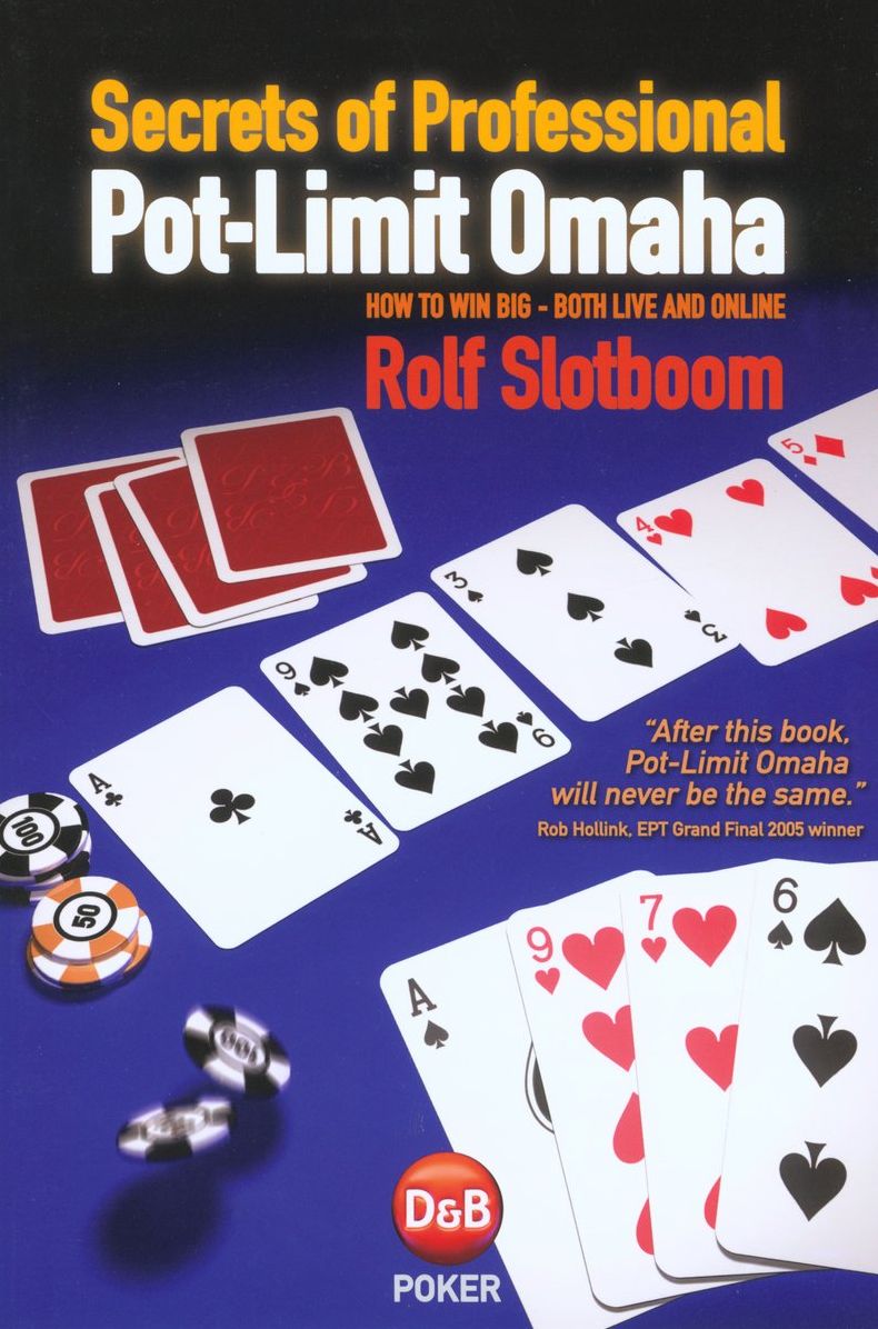 Secrets of Professional Pot-Limit Omaha: How to win big, both live and online
