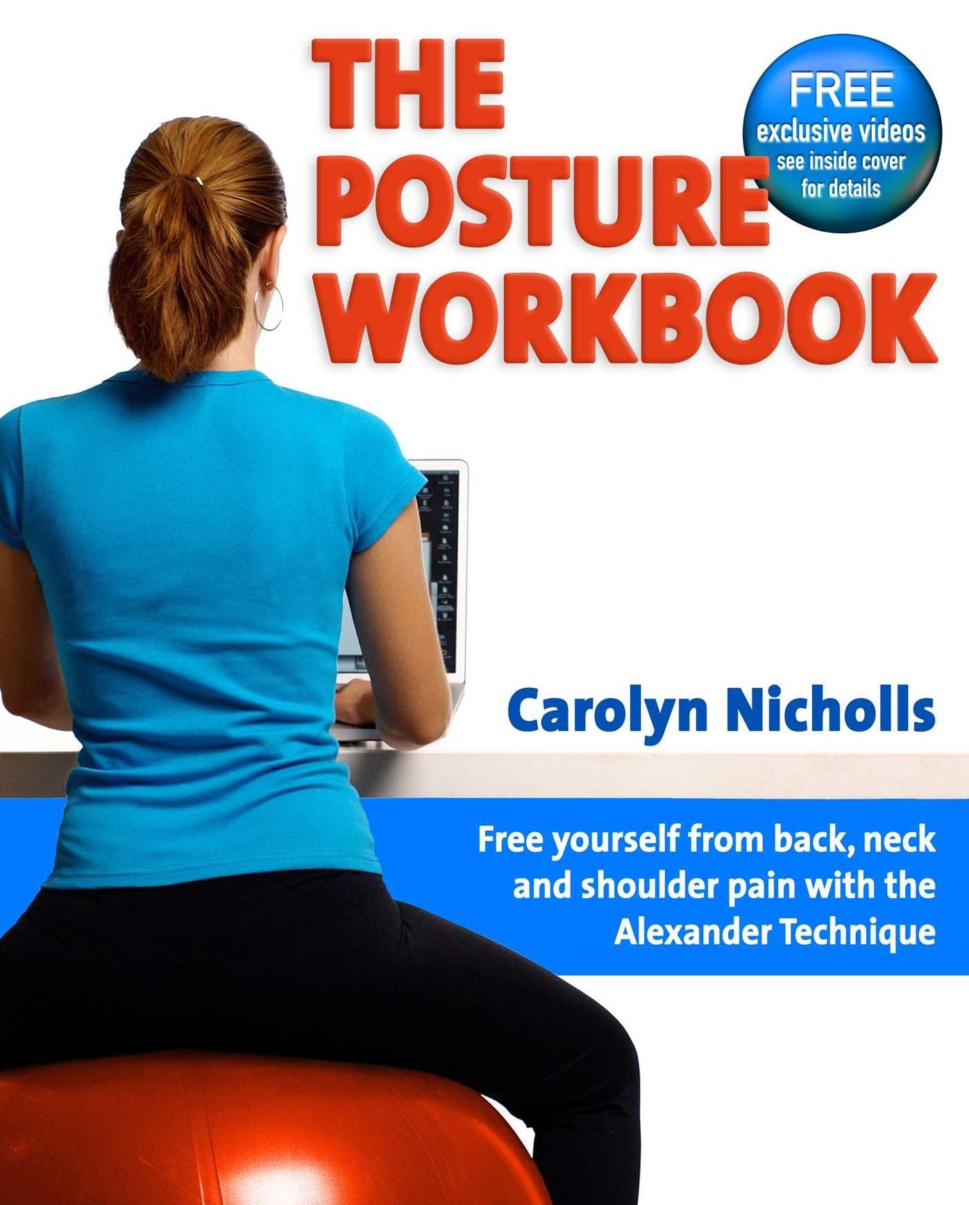 The Posture Workbook: Free Yourself from Back, Neck and Shoulder Pain