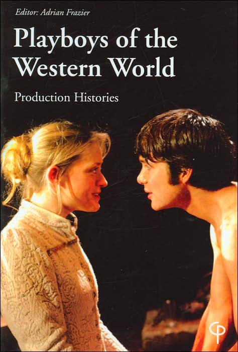 Playboys of the Western World: Production Histories
