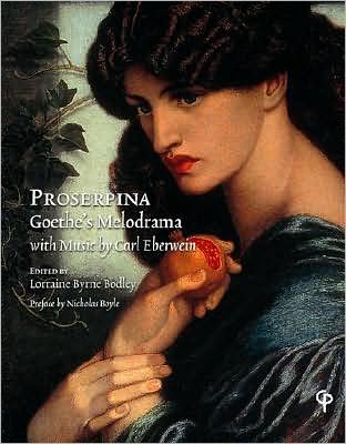 Proserpina: Goethe's Melodrama with Music by Carl Eberwein