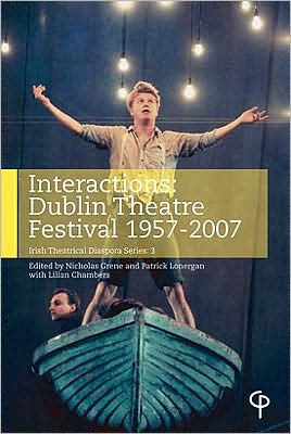 Interactions: Dublin Theatre Festival 1957-2007